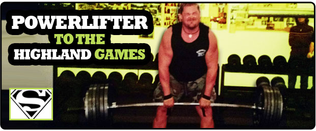 FROM POWERLIFTER TO HIGHLAND GAMES